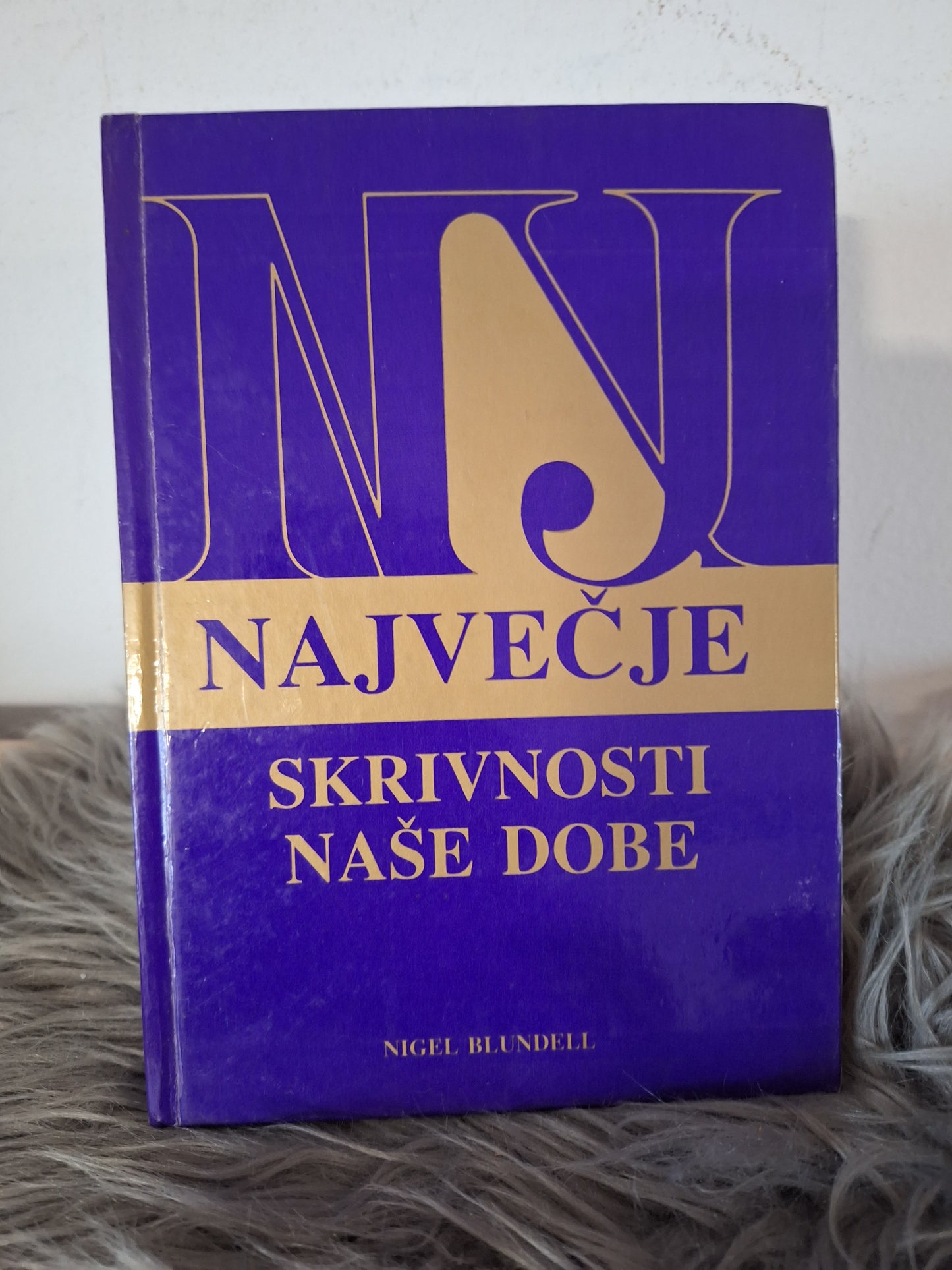 Največje skrivnosti naše dobe Nigel Blundell