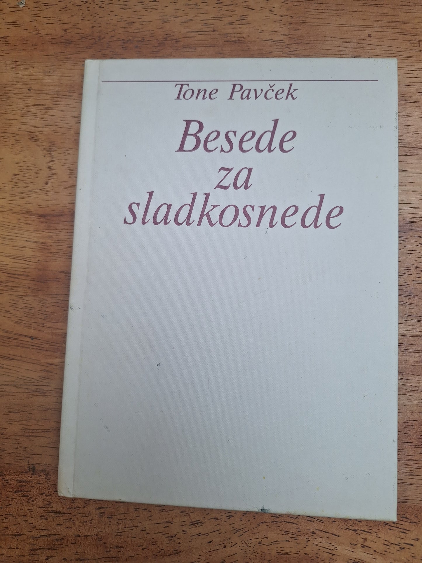 Besede za sladkosnede Tone Pavček