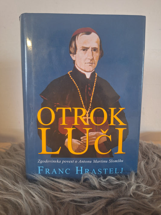 Otrok luči Franc Hrastelj