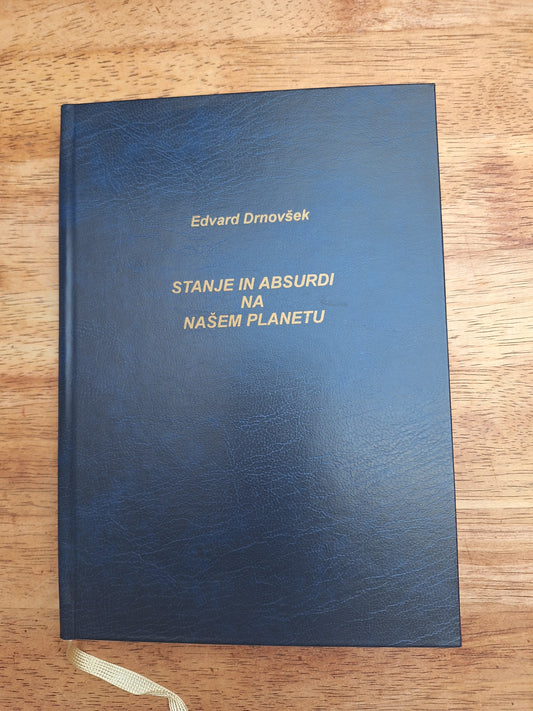 Stanje in absurdi na našem planetu Edvard Drnovšek