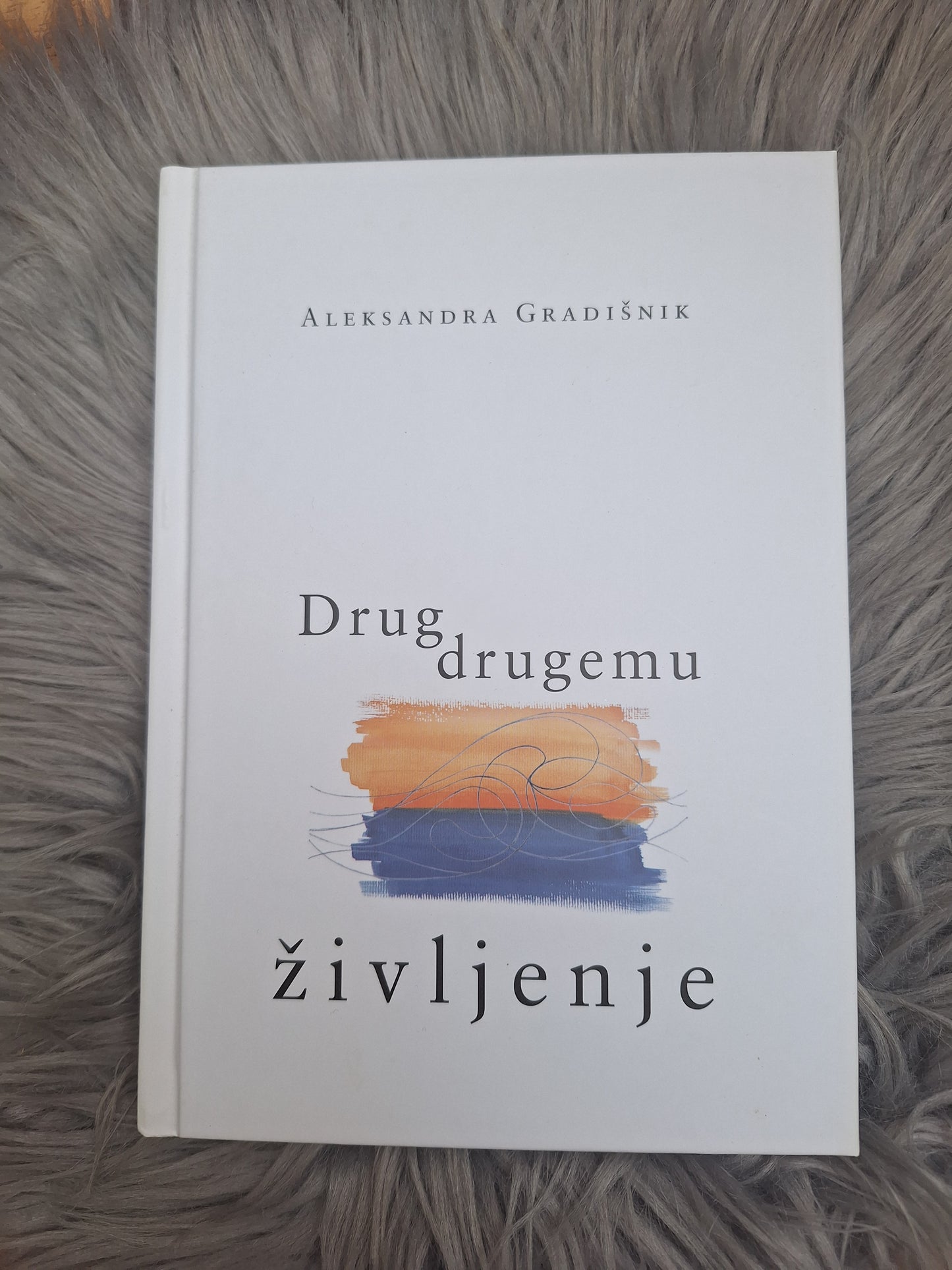 Drug drugemu življenje Aleksandra Gradišnik