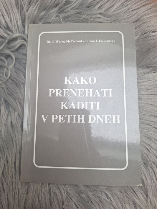 Kako prenehati kaditi v petih dneh Dr.J.W.McFarland Elmann J.Folkenberg