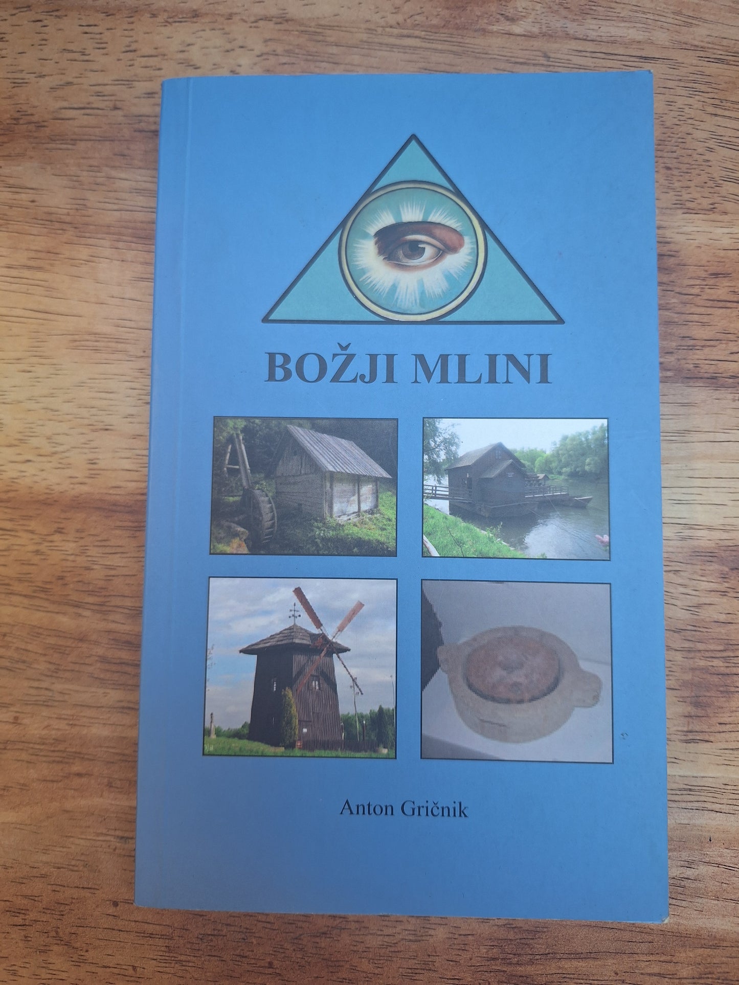 Božji mlini Anton Gričnik