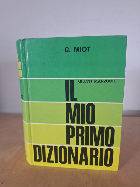 Il mio primo dizionario G.Miot Giunti Marzocco