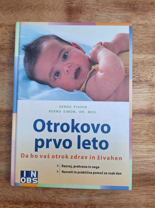 Otrokovo prvo leto Gerda Pighin Bernd Simon dr.