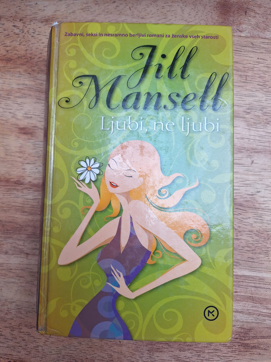 Ljubi, ne ljubi Jill Mansell