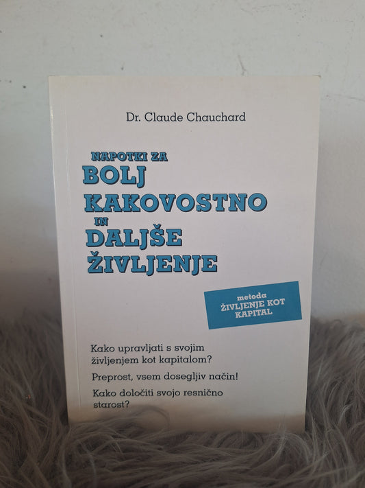 Napotki za bolj kakovostno in daljše življenje dr.Claude Chauchard