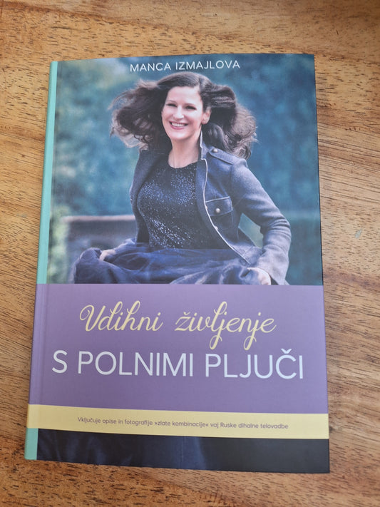 Vdihni življenje s polnimi pljuči, Manca Izmajlova.