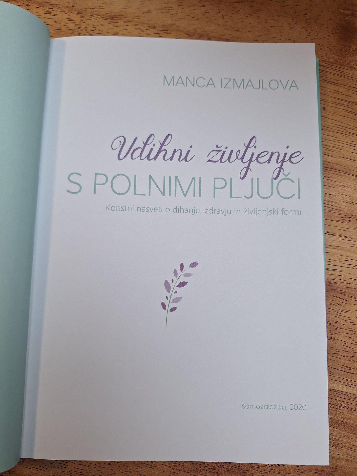 Vdihni življenje s polnimi pljuči, Manca Izmajlova.