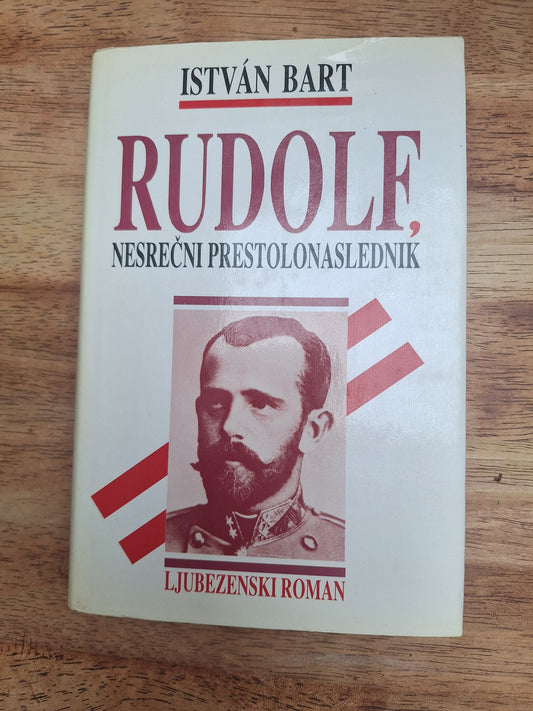 Rudolf, nesrečni prestolonaslednik, István Bart