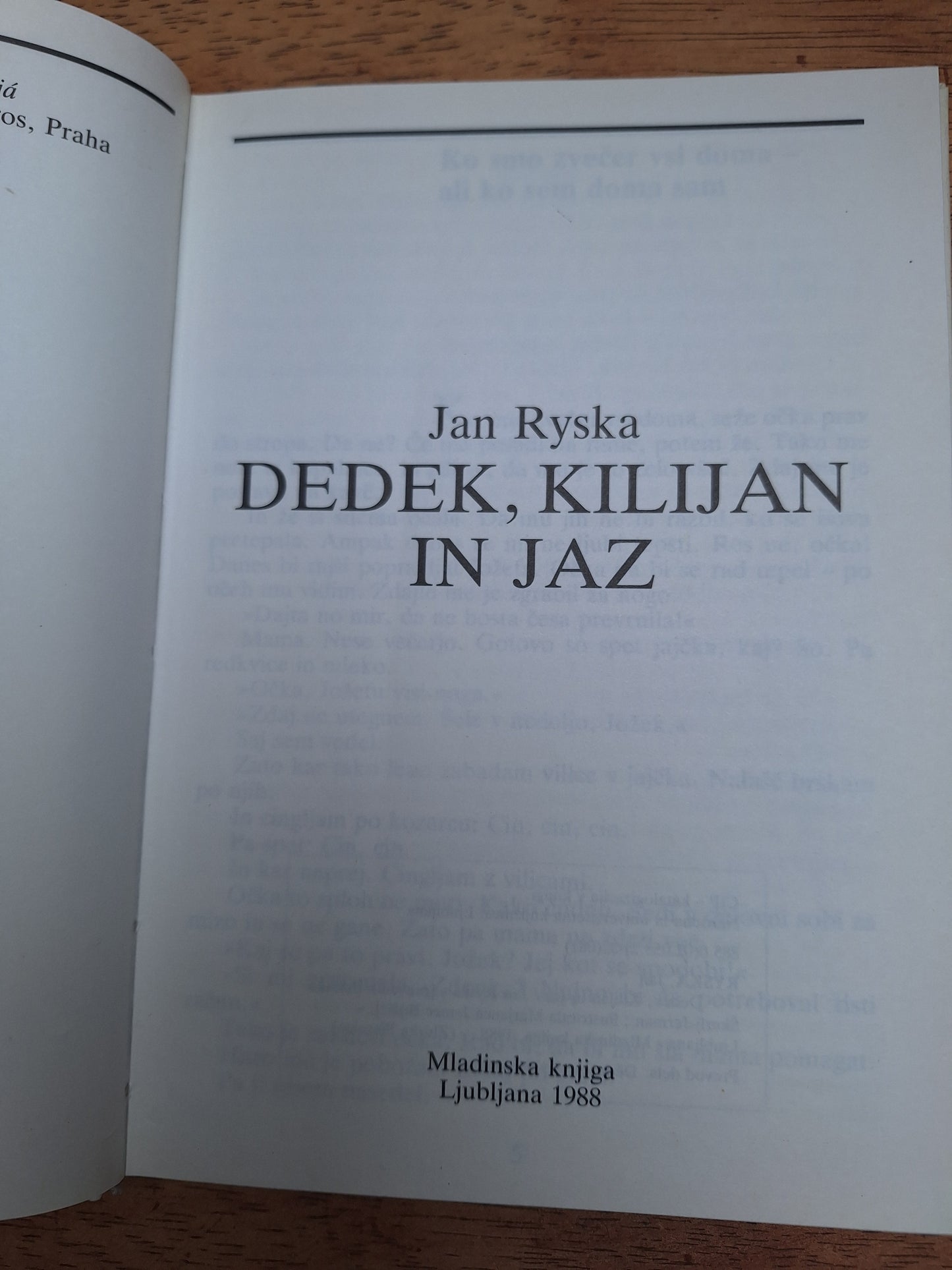 Dedek, Kilijan in jaz Jan Ryska