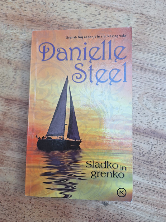 Sladko in grenko  Danielle Steel