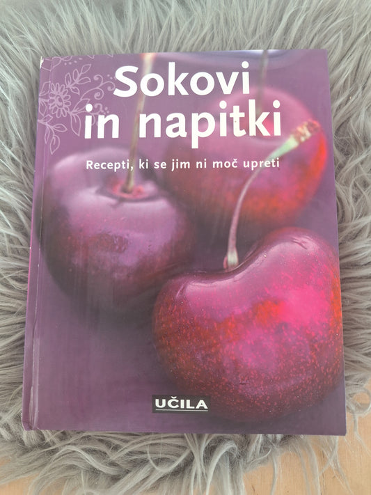 Sokovi in napitki, recepti, ki se jim ni moč upreti Učila