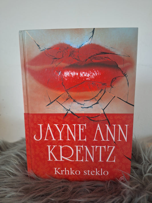 Krhko steklo, Jayne Ann Krentz