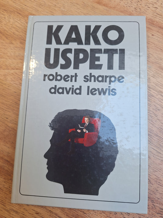 Kako uspeti? Robert Sharpe David Lewis