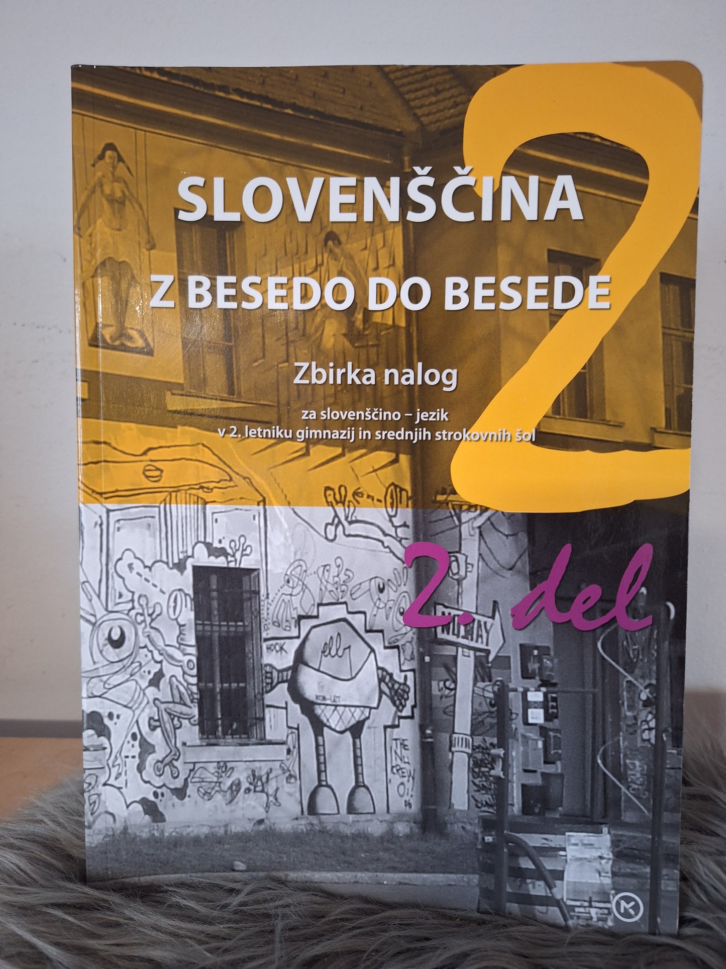 Slovenščina z besedo do besede, zbirka nalog za slovenščino - jezik v 2.letniku gimnazij in srednjih strokovnih šol Mladinska knjiga