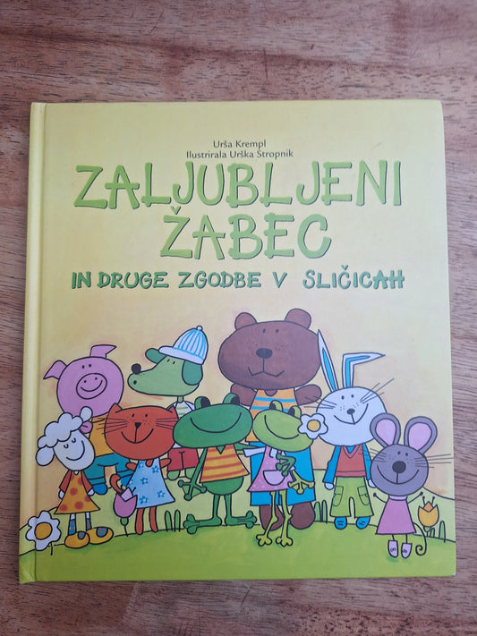 Zaljubljeni žabec in druge zgodbe v sličicah Urška Krempl