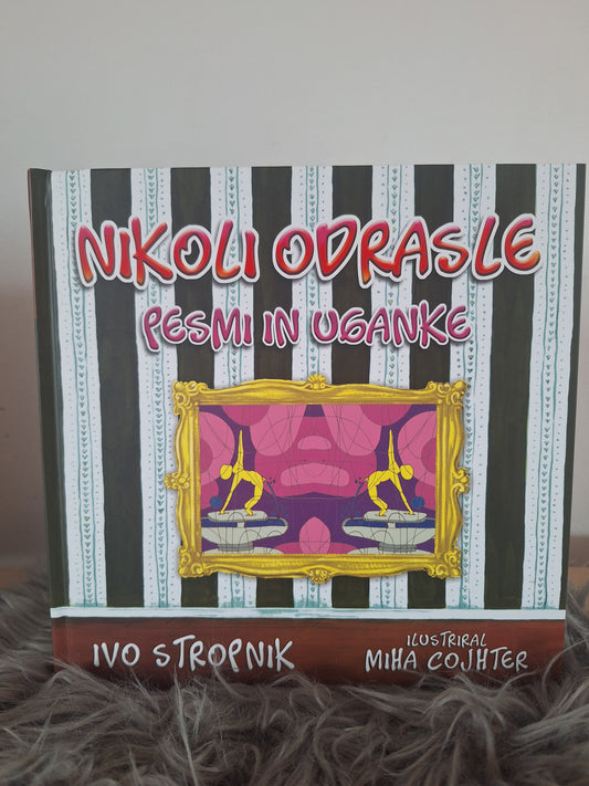 Nikoli odrasle pesmi in uganke, Ivo Stropnik