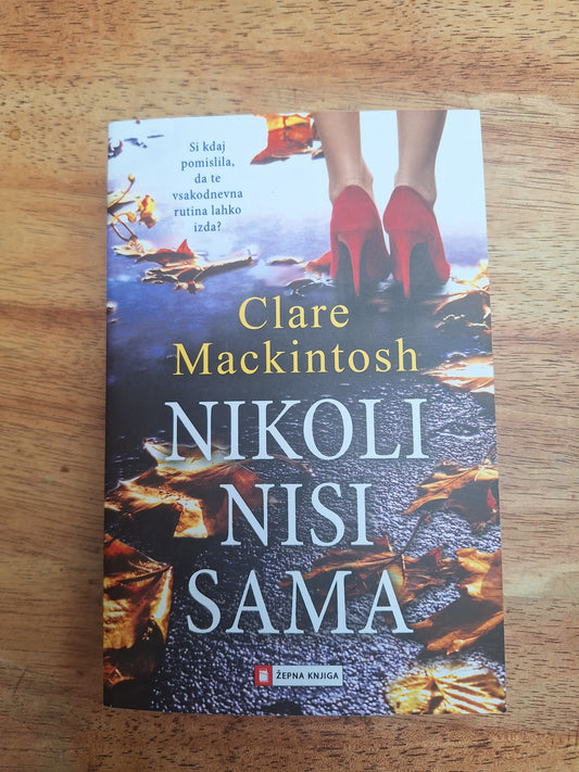 Nikoli nisi sama  Clare Mackintosh