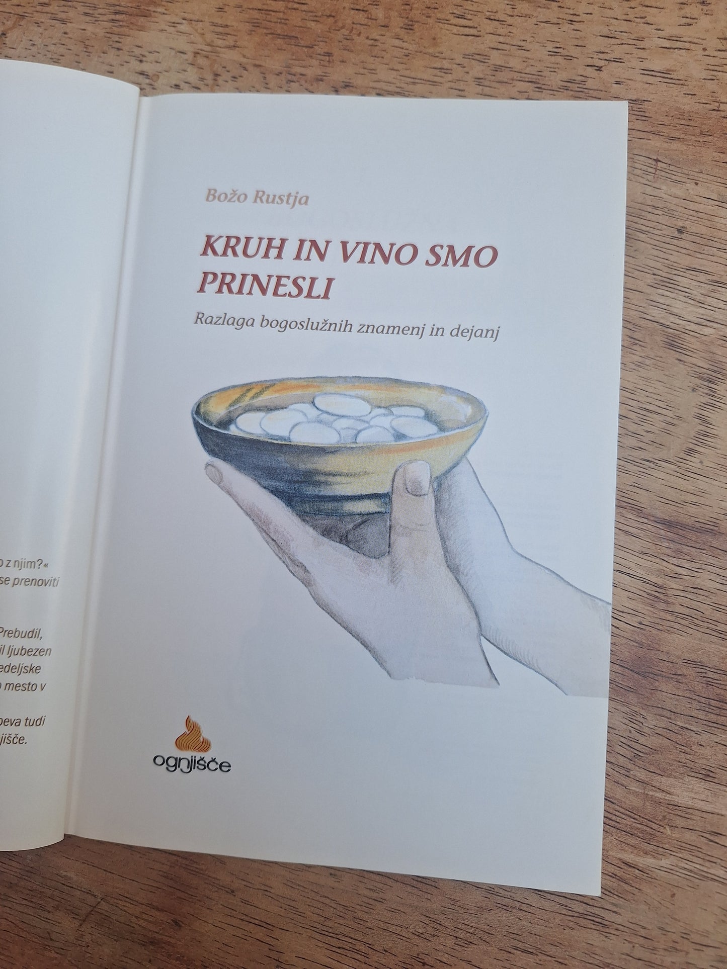 Kruh in vino smo prinesli Božo Rustja