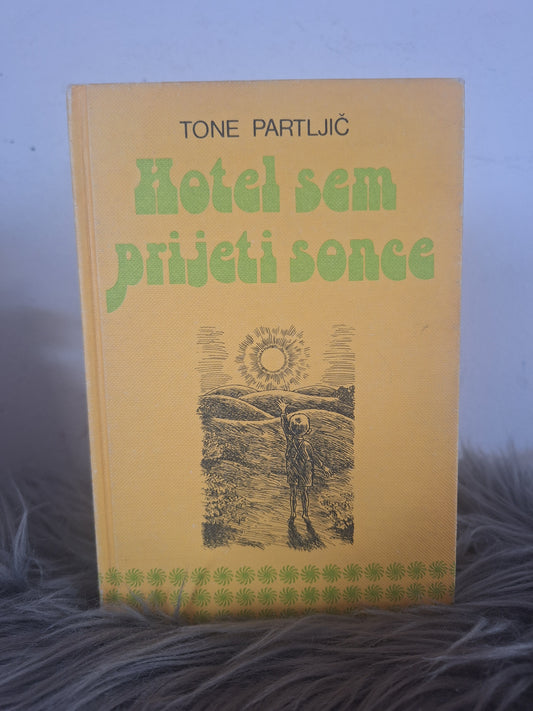 Hotel sem prijeti sonce Tone Partljič