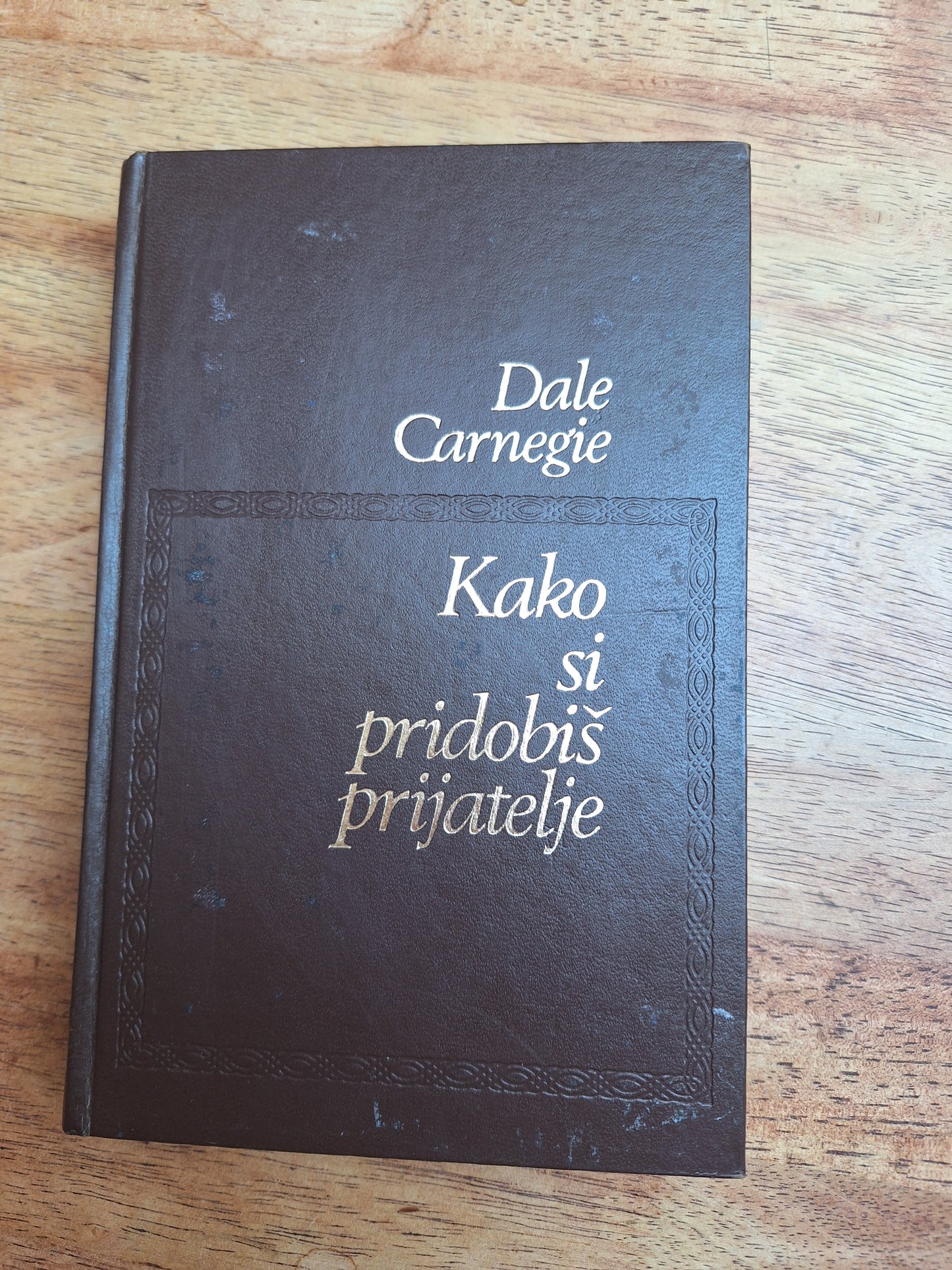 Kako si pridobiš prijatelje Dale Carnegie