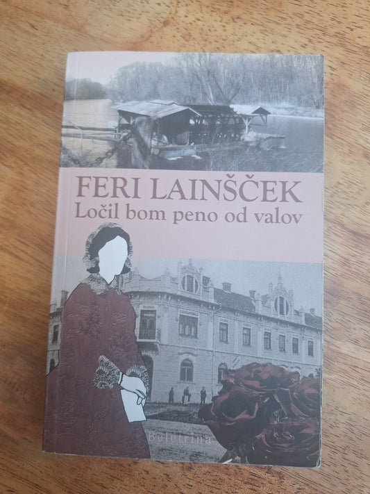 Ločil bom peno od valov Feri Lainšček