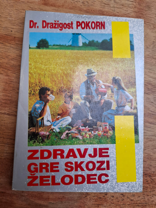 Zdravje gre skozi želodec dr. Dražigost Pokorn