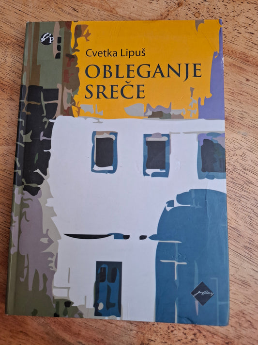 Obleganje sreče Cvetka Lipuš