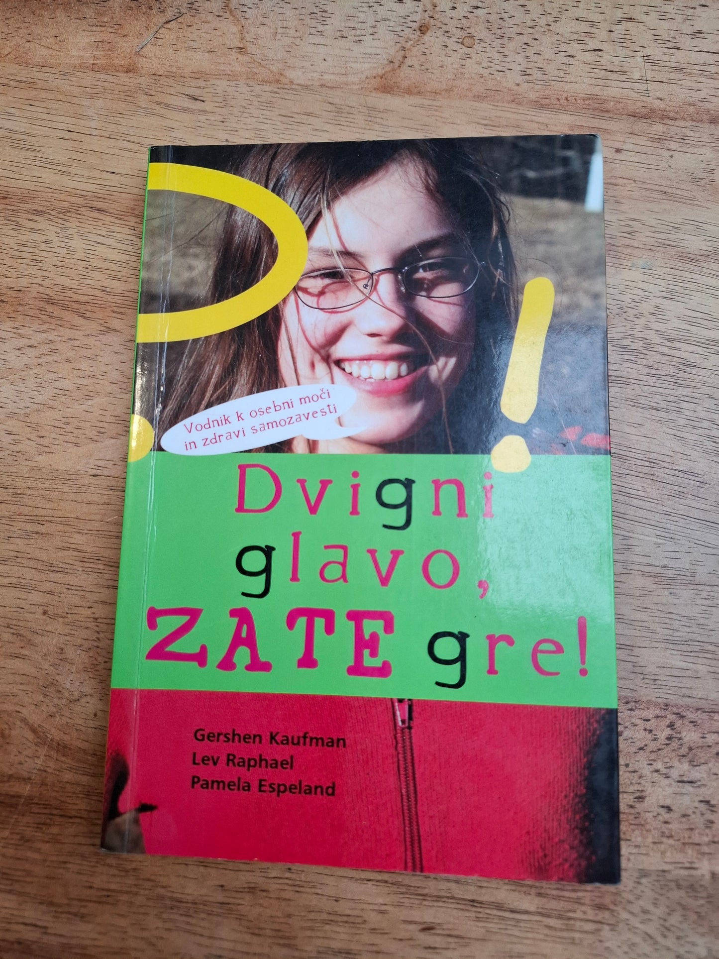 Dvigni glavo, zate gre! Gerhen Kaufman, Lev Raphael,  Pamela Espeland.