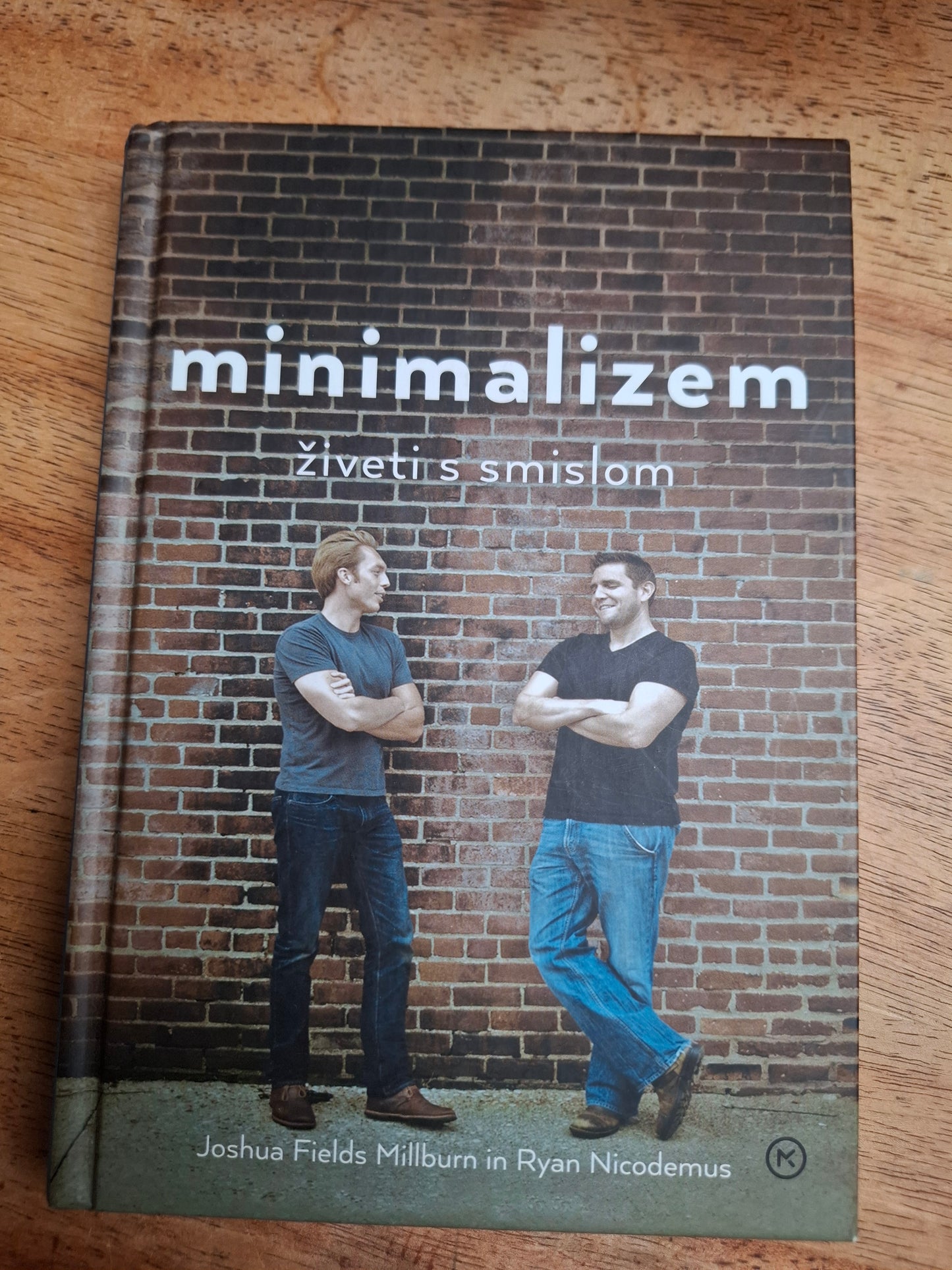 Minimalizem živeti s smislom Joshua Fields Millburn in Ryan Nicodemus