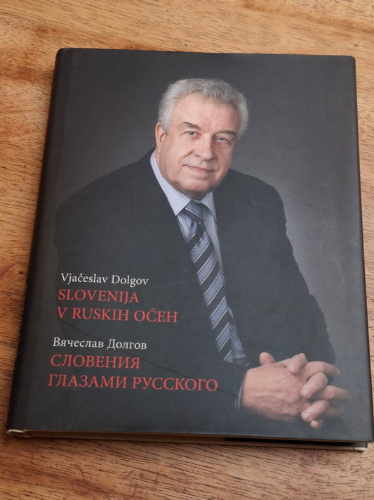 Slovenija v ruskih očeh Vjačeslav Dolgov