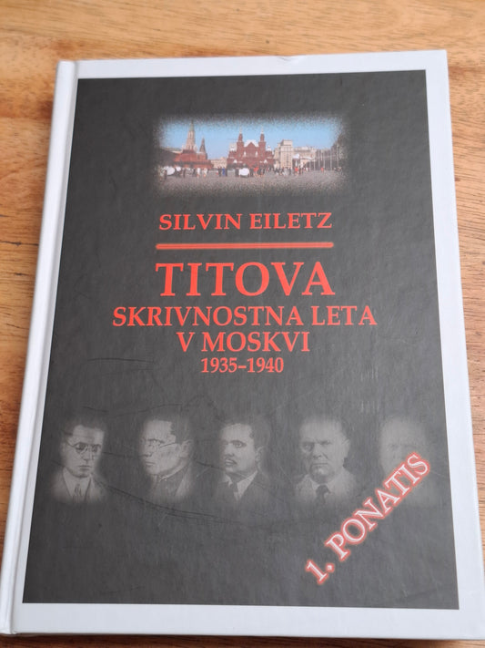 Titova skrivnostna leta v Moskvi 1935 - 1940, Silvin Eiletz