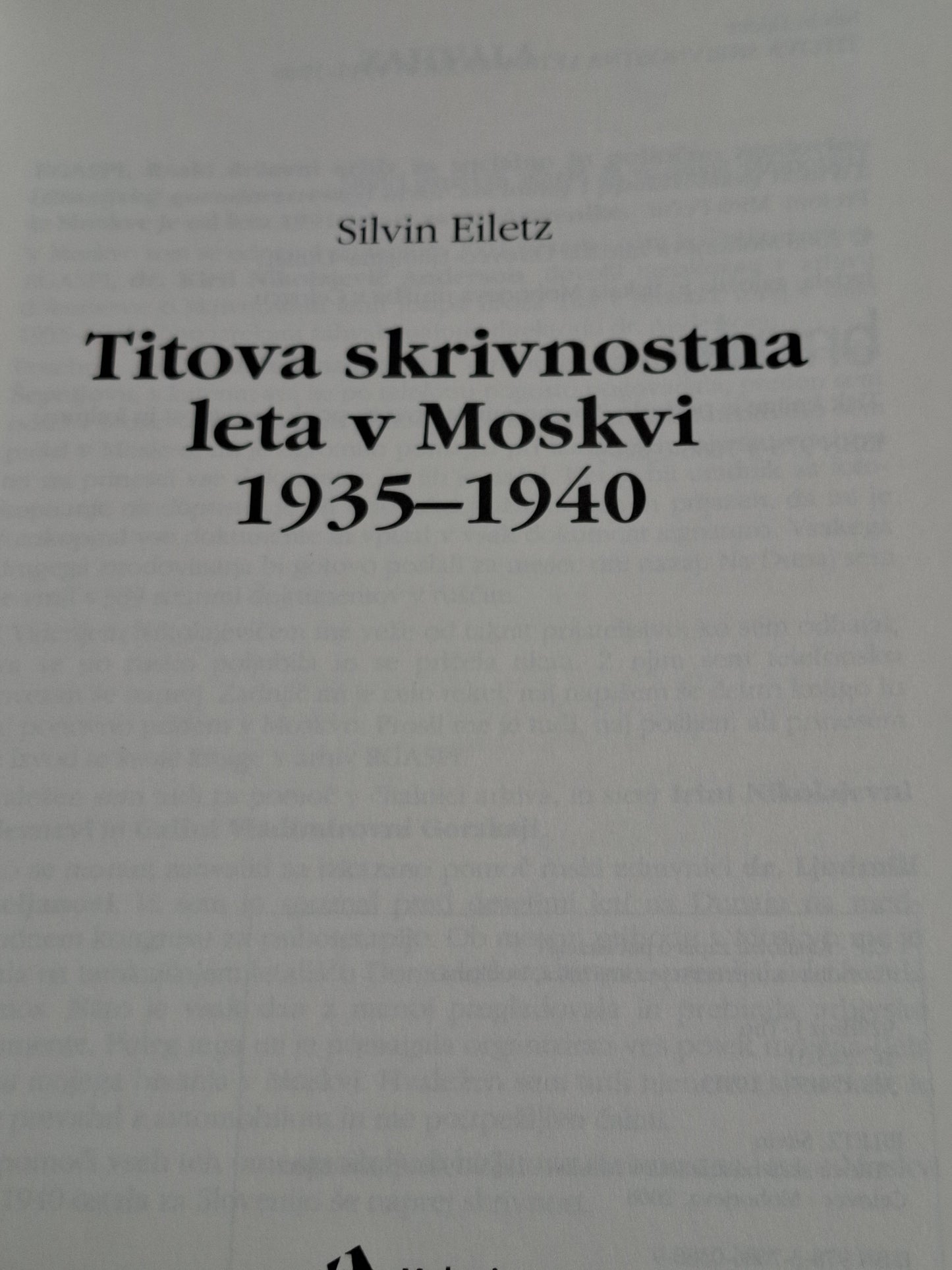 Titova skrivnostna leta v Moskvi 1935 - 1940, Silvin Eiletz