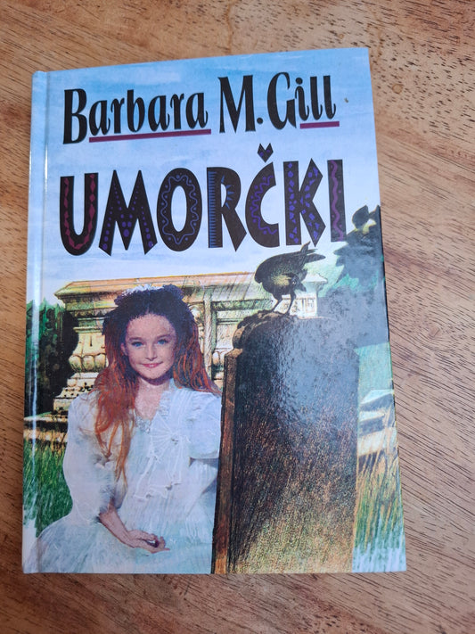 Umorčki, Barbara M. Gill