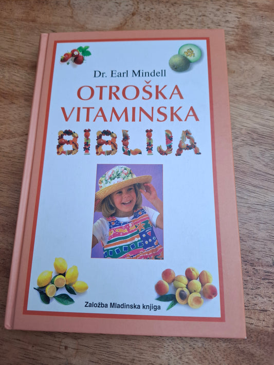 Otroška vitaminska biblija Dr.Earl Mindell