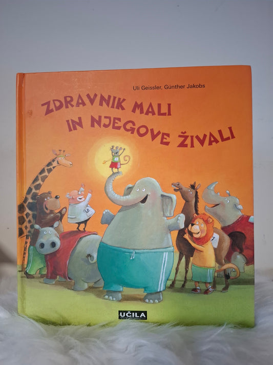 Zdravnik mali in njegove živali Uli Geissler, Gunther Jakobs.