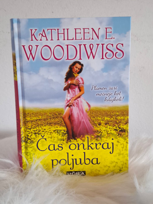 Čas onkraj poljuba, Kathleen E. Woodiwiss