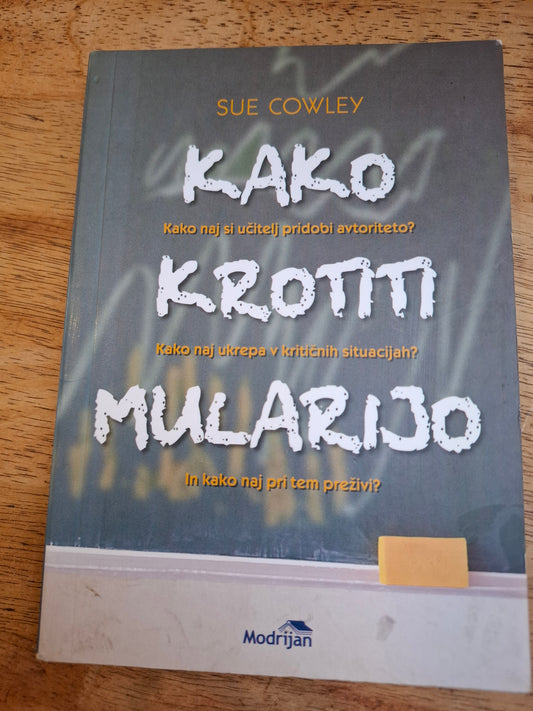 Kako krotiti mularijo? Sue Cowley