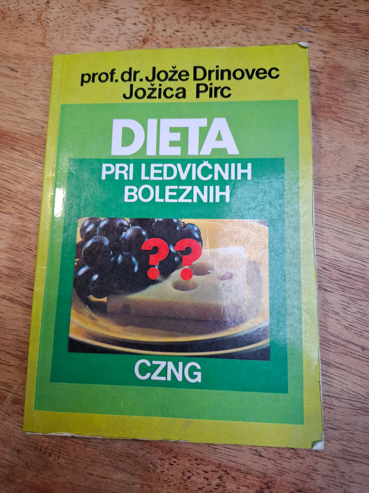 Dieta pri ledvičnih boleznih dr.Jože Drinovec, Jožica Pirc