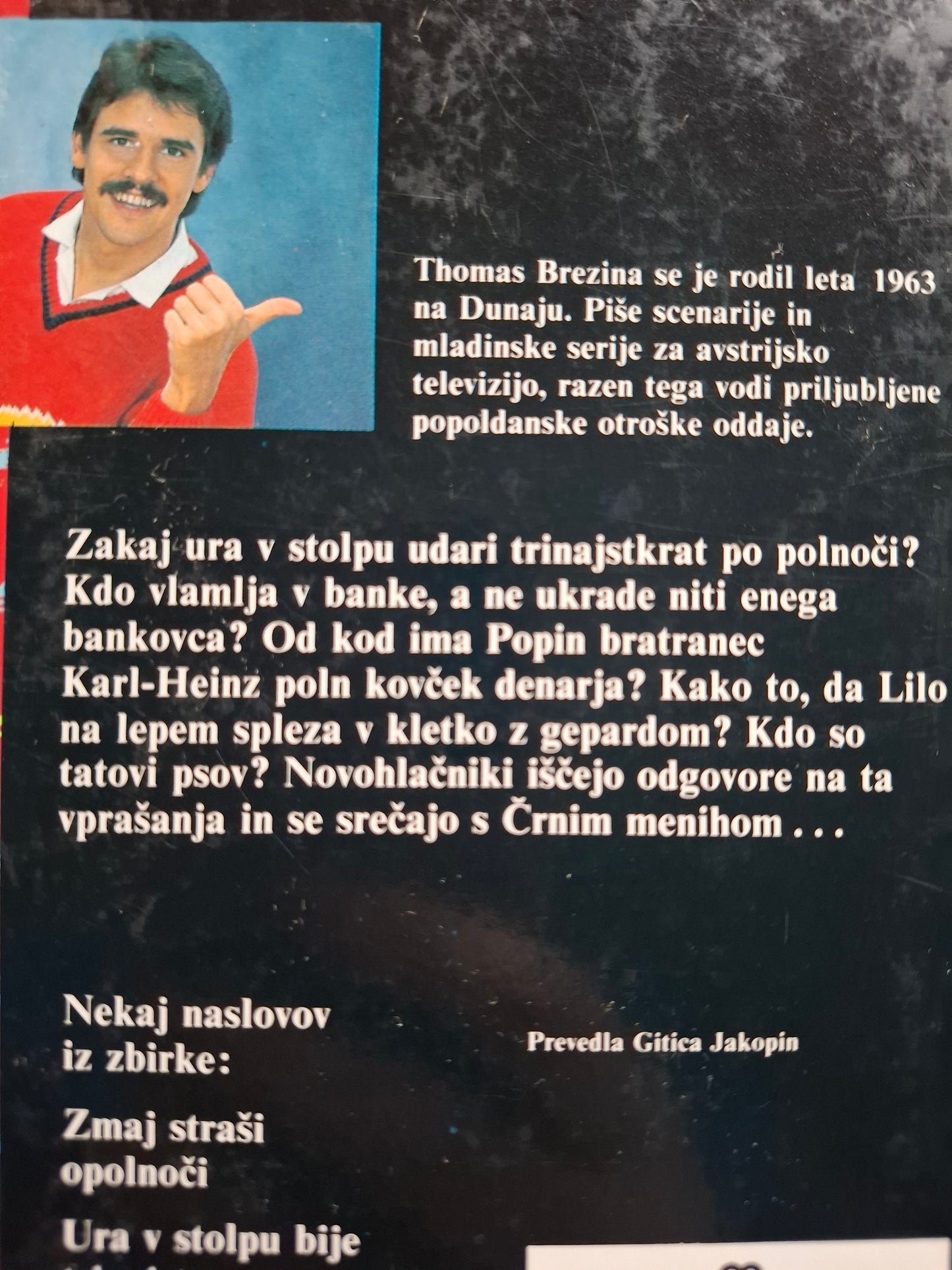 Novohlačniki, Ura v stolpu bije trinajst, Thomas Brezina