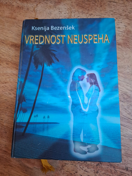 Vrednost neuspeha, Ksenija Bezenšek