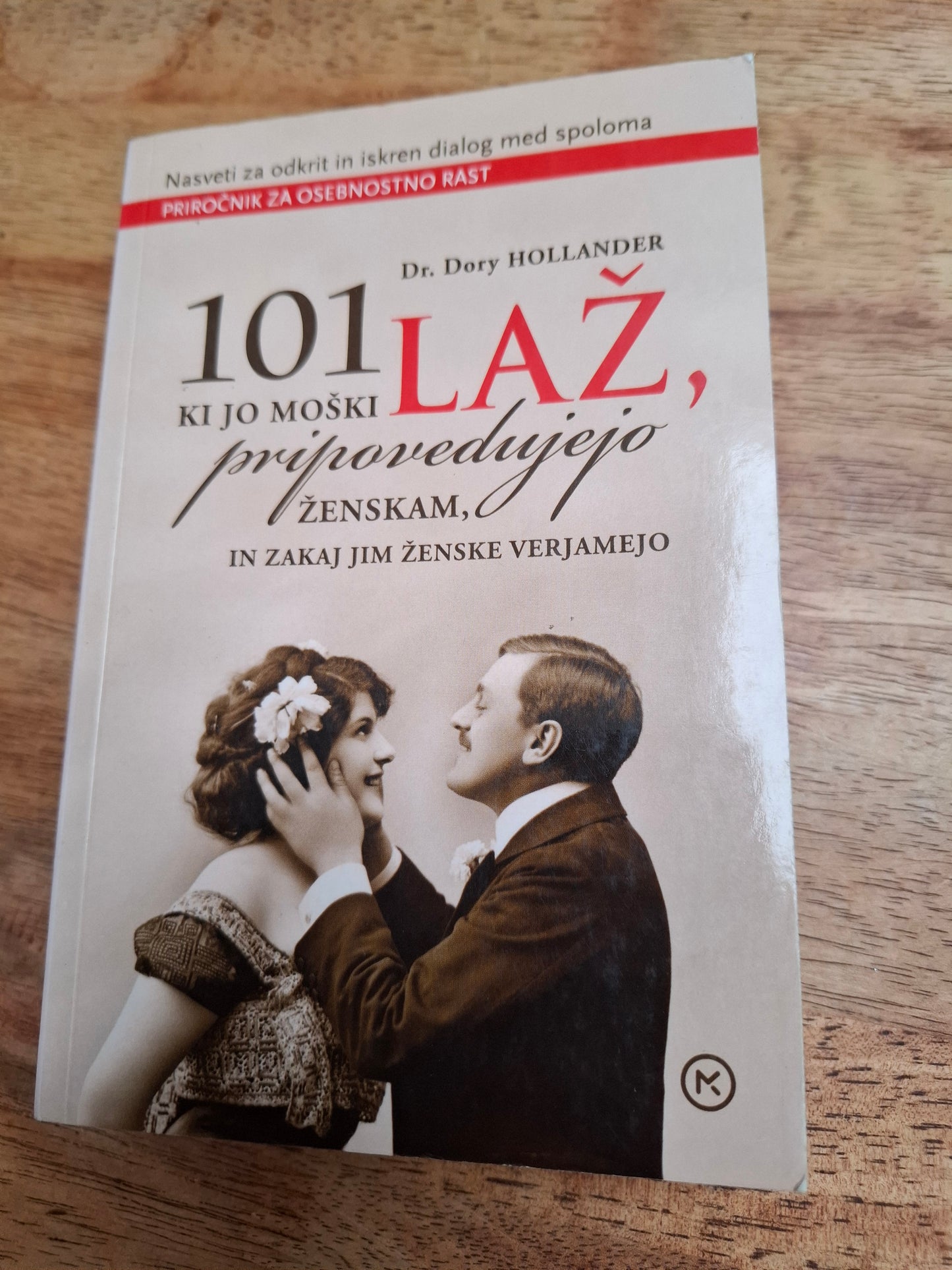 101 laž, ki jih pripovedujejo moški pripovedujejo ženskam in zakaj jim ženske verjamejo dr. Dory Hollander