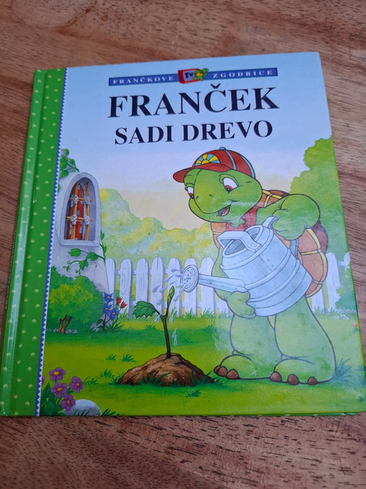Franček sadi drevo Tehniška Založba Slovenije