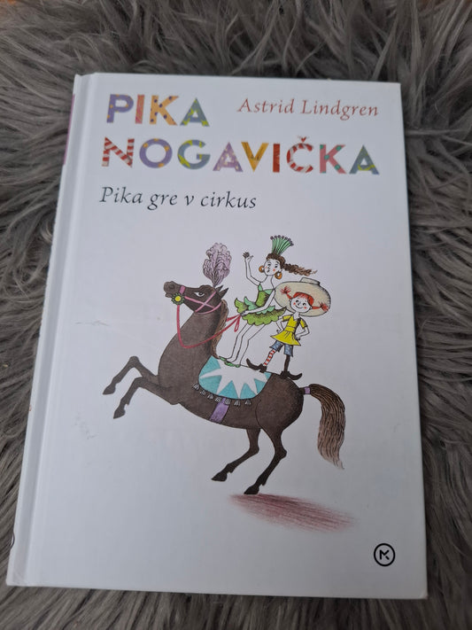 Pika Nogavička Pika gre v cirkus Astrid Lindgren