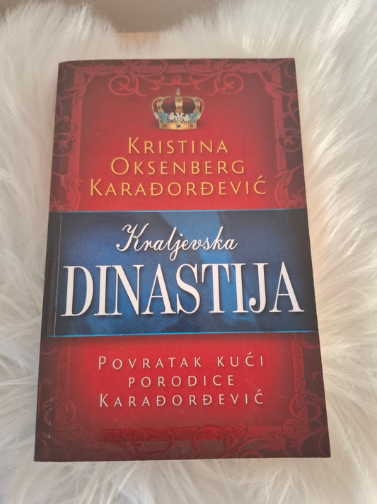 Kraljevska dinastija Povratak porodice Karađorđević Kristina Oksenberg Karađorđević