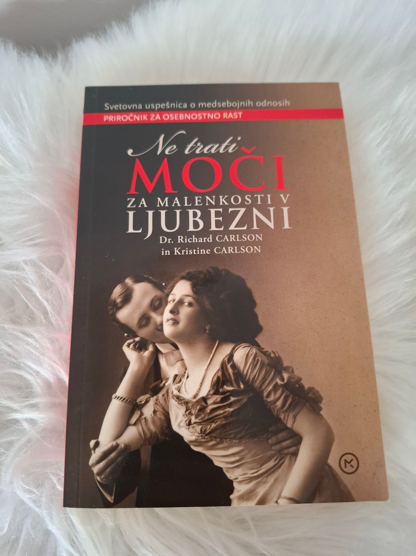 Ne tratite moči za malenkosti v ljubezni dr.Richard in Kristine Carlson