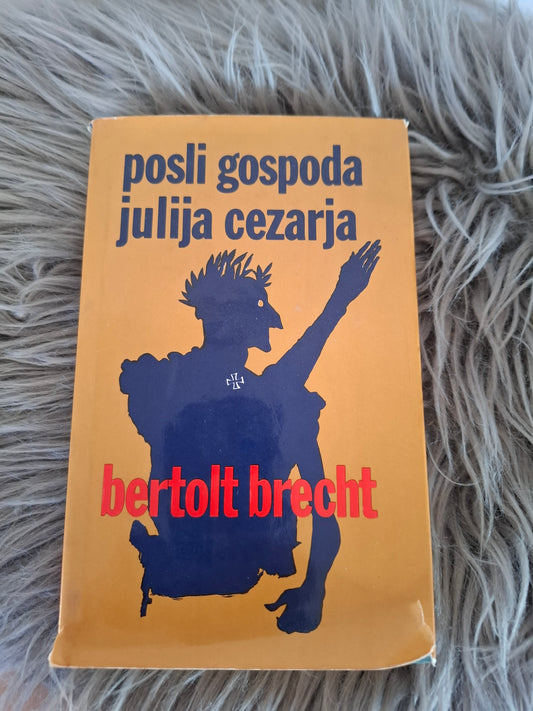 Posli gospoda Julija Cezarja Bertolt Brecht