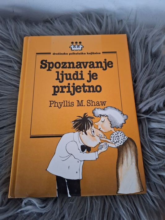 Spoznavanje ljudi je prijetno, Phyllis M.Shaw
