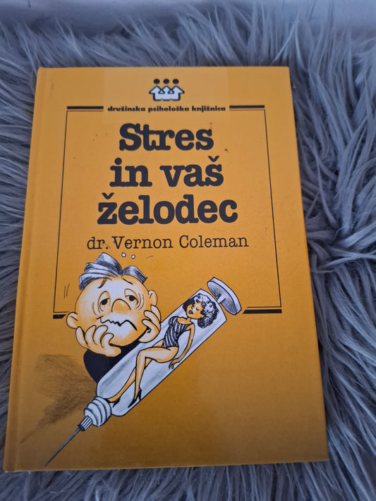 Stres in vaš želodec dr. Vernon Coleman